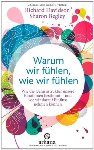 Warum wir fühlen, wie wir fühlen - Richard Davidson