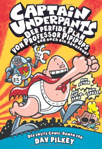 Captain Underpants Band 2: Der perfide Plan von Professor Pipipups