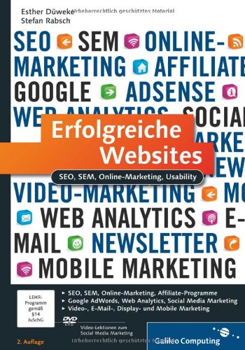 Erfolgreiche Websites: SEO, SEM, Online-Marketing, Usability