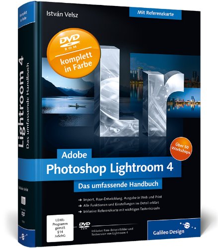 Adobe Photoshop Lightroom 4: Das umfassende Handbuch
