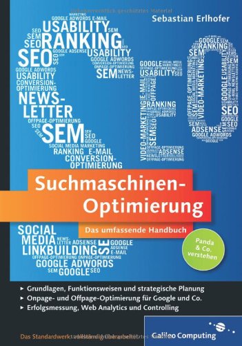 Suchmaschinen-Optimierung: Das umfassende Handbuch: Aktuell zu Google Panda und Penguin