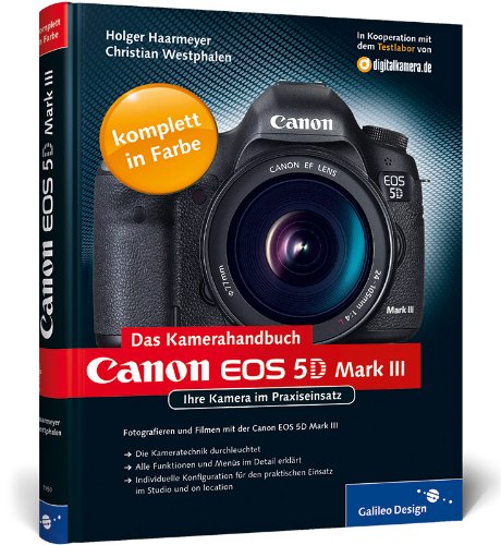 Canon EOS 5D Mark III. Das Kamerahandbuch.