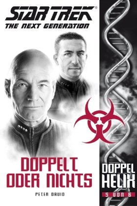 Star Trek - The Next Generation: Doppelhelix 5 - Doppelt oder nichts