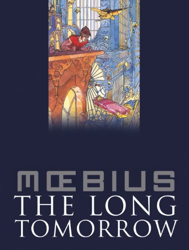 The Long Tomorrow: Moebius-Collection