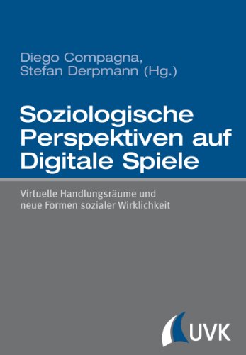 Soziologische Perspektiven auf digitale Spiele