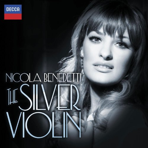Nicola Benedetti - The Silver Violin