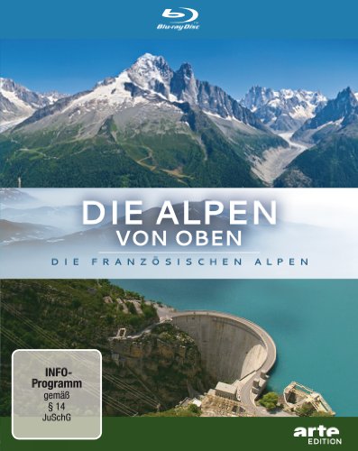Die Alpen von oben - Die französischen Alpen
