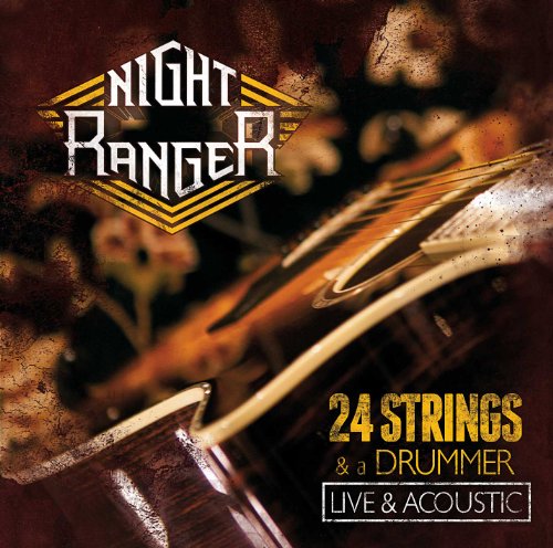 Night Ranger - 24 Strings and a Drummer - Live and Acoustic