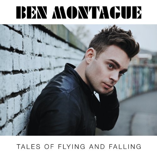 Ben Montague - Tales of Flying and Falling