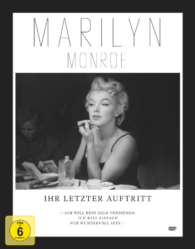 Marilyn Monroe - Ihr letzter Auftritt