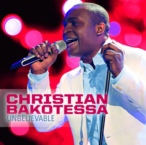 Christian Bakotessa - Supertalent Zweitplatzierter - veröffentlicht am 21.12. sein Album "Unbelievable"