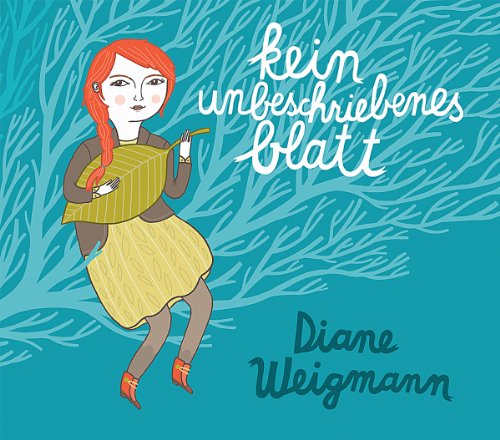 Diane Weigmann - Kein Unbeschriebenes Blatt