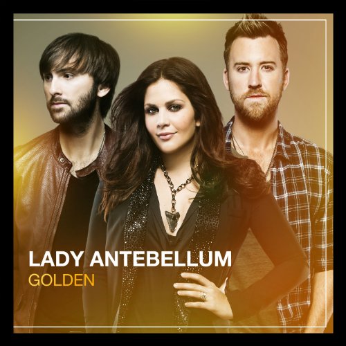 LADY ANTEBELLUM - Neues Album GOLDEN erscheint am 10. Mai