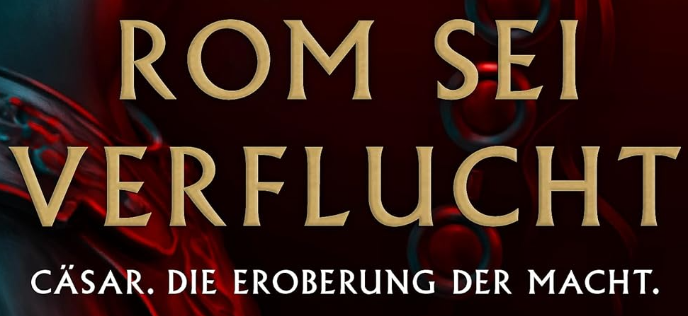 Rom sei verflucht