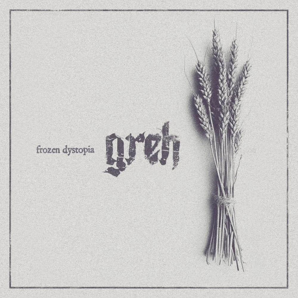Greh veröffentlichen neue Single Frozen Dystopia