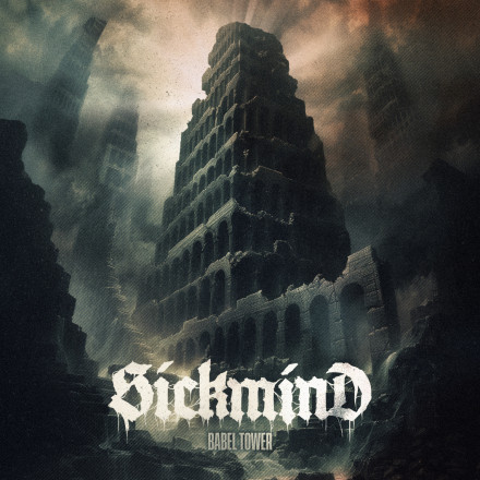Sickmind: Neues Album „Babel Tower“ erscheint im Oktober