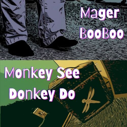 Mager BooBoo: Neue Single 'Monkey See Donkey Do' erschienen