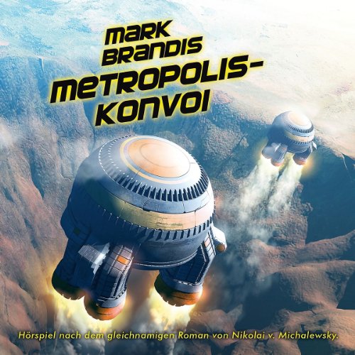 Mark Brandis - Metropolis-Konvoi Review Bild Mark Brandis - Metropolis-Konvoi Review Screenshot Mark Brandis - Metropolis-Konvoi Review Foto