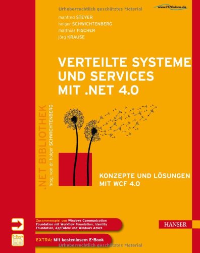 Verteilte Systeme und Services mit .NET 4.0: Konzepte und Lösungen mit WCF 4.0 Review Bild Verteilte Systeme und Services mit .NET 4.0: Konzepte und Lösungen mit WCF 4.0 Review Screenshot Verteilte Systeme und Services mit .NET 4.0: Konzepte und Lösungen mit WCF 4.0 Review Foto