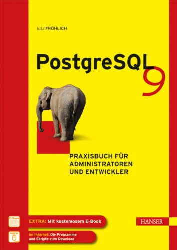 PostgreSQL 9: Praxisbuch für Administratoren und Entwickler Review Bild PostgreSQL 9: Praxisbuch für Administratoren und Entwickler Review Screenshot PostgreSQL 9: Praxisbuch für Administratoren und Entwickler Review Foto