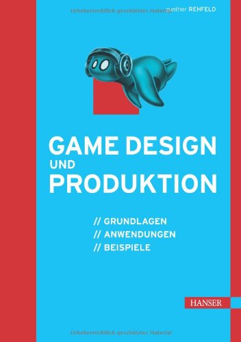Game Design und Produktion: Grundlagen, Anwendungen und Beispiele Review Bild Game Design und Produktion: Grundlagen, Anwendungen und Beispiele Review Screenshot Game Design und Produktion: Grundlagen, Anwendungen und Beispiele Review Foto