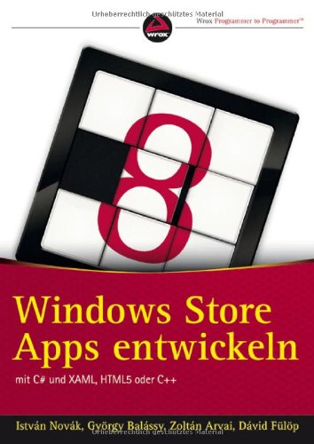 Windows Store Apps entwickeln mit C# und XAML, HTML5 oder C++ Review Bild Windows Store Apps entwickeln mit C# und XAML, HTML5 oder C++ Review Screenshot Windows Store Apps entwickeln mit C# und XAML, HTML5 oder C++ Review Foto