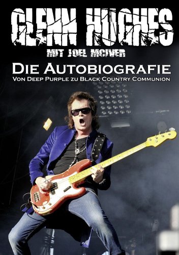 Glenn Hughes - Die Autobiografie Review Bild Glenn Hughes - Die Autobiografie Review Screenshot Glenn Hughes - Die Autobiografie Review Foto
