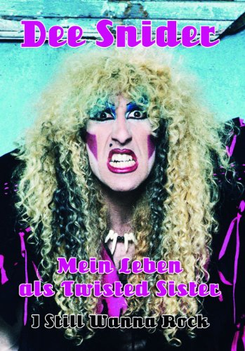 Mein Leben als Twisted Sister: I Still Wanna Rock von Dee Snider Review Bild Mein Leben als Twisted Sister: I Still Wanna Rock von Dee Snider Review Screenshot Mein Leben als Twisted Sister: I Still Wanna Rock von Dee Snider Review Foto