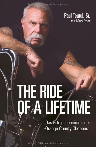 The ride of a lifetime: Das Erfolgsgeheimnis der Orange County Choppers Review Bild The ride of a lifetime: Das Erfolgsgeheimnis der Orange County Choppers Review Screenshot The ride of a lifetime: Das Erfolgsgeheimnis der Orange County Choppers Review Foto